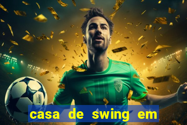 casa de swing em porto seguro